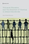 Holocaust Education and the Semiotics of Othering in Israeli Schoolbooks - Nurit Elhanan-Peled - 9781957792071