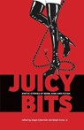 Juicy Bits: Erotic Stories of BDSM, Fetish & Kink - Angel Ackerman - 9781957863184