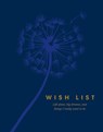Wish List: An Activity Book for Exploring Life Goals, Big Dreams, and Everything You Want to Do - M. H. Clark - 9781957891590