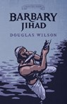 Barbary Jihad - Douglas Wilson - 9781957905297
