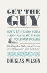 Get the Guy - Douglas Wilson - 9781957905389