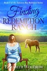 Finding Redemption Ranch (Edenton Bay Romance Series, Book 2) - Elizabeth Woodrow - 9781957906072