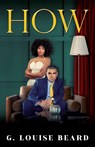 How - G. Louise Beard - 9781957917542