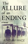 The Allure of an Ending - R. Henry Price - 9781957917696