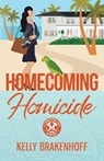 Homecoming Homicide - Kelly Brakenhoff - 9781957938233