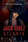 Jack Girlz Atlanta - Briann Danae - 9781957950617