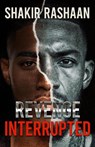 Revenge Interrupted - Shakir Rashaan - 9781957950778