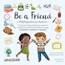 Be a Friend - Jennifer M. Schmidt ; Sara Woolf Anderson - 9781957984704
