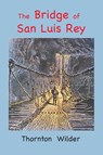 The Bridge of San Luis Rey - Thornton Wilder - 9781957990200