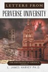 Letters from Perverse University - L James Harvey - 9781958030479