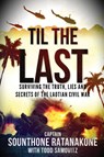 Til The Last - Sounthone Ratanakone ; Todd Samovitz - 9781958037058