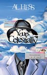 Yours Celestially - Al Hess - 9781958051412