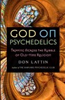 God on Psychedelics - Don Lattin - 9781958061282