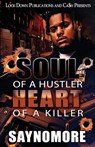Soul of a Hustler, Heart of a Killer - Saynomore - 9781958111420