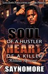 Soul of a Hustler, Heart of a Killer 2 - Saynomore - 9781958111772