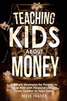 Teaching Kids About Money - Reese Frazier - 9781958118030