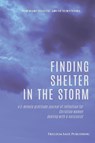Finding Shelter in the Storm - Trillium Sage Publishing - 9781958118061
