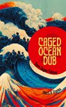 Caged Ocean Dub - Dare Segun Falowo - 9781958121276