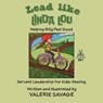 Lead like Linda Lou: Helping Billy Feel Good - Valerie Savage - 9781958150788
