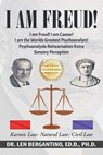 I Am Freud! I Am Caesar! I Am the World's Greatest Psychoanalyst!!! - Len Bergantino - 9781958176191