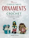 More Christmas Ornaments to Crochet - Megan Kreiner - 9781958212028
