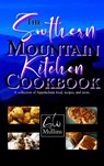 The Southern Mountain Kitchen Cookbook - G W Mullins - 9781958221068
