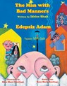 The Man with Bad Manners / Edepsiz Adam - Idries Shah - 9781958289532