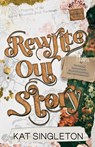Rewrite Our Story - Kat Singleton - 9781958292099