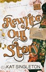 Rewrite Our Story - Kat Singleton - 9781958292099