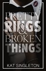Pretty Rings and Broken Things - Kat Singleton - 9781958292129
