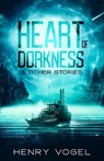 Heart of Dorkness & Other Stories - Henry Vogel - 9781958333068