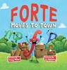 Forte Moves to Town - Vicky Weber - 9781958368060
