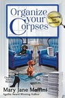 Organize Your Corpses - Mary Jane Maffini - 9781958384411