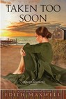 Taken Too Soon - Edith Maxwell - 9781958384510