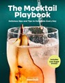 The Mocktail Playbook: Delicious Sips for Every Day - Women's Health - 9781958395707