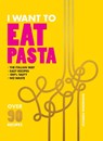 I Want to Eat Pasta - Giovanna Torrico - 9781958417805