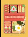 The Complete Illustrated Guide to Japanese Cooking - Sachiyo Harada - 9781958417911