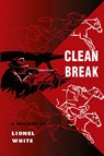 Clean Break - Lionel White - 9781958425510