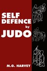Self-Defence by Judo - M. G. Harvey - 9781958425763