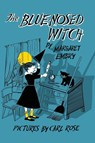 The Blue-Nosed Witch - Margaret Embry - 9781958425961