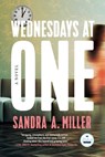 Wednesdays at One - Sandra A. Miller - 9781958506035
