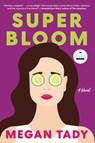 Super Bloom - Megan Tady - 9781958506127