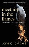 Meet Me in the Flames - Greg Jones - 9781958531853