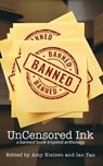 UnCensored Ink - Amy Nielsen ; Ian Tan - 9781958531891