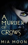 A Murder of Crows - Mia Moon - 9781958531976