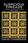 Suspicious Threads - David Ciambrone - 9781958640111