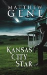Kansas City Star - Matthew Gene - 9781958640715