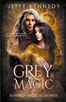 Grey Magic - Jeffe Kennedy - 9781958679449