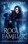 Rogue Familiar - Jeffe Kennedy - 9781958679463