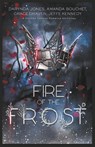 Fire of the Frost - Darynda Jones ; Amanda Bouchet ; Grace Draven - 9781958679517